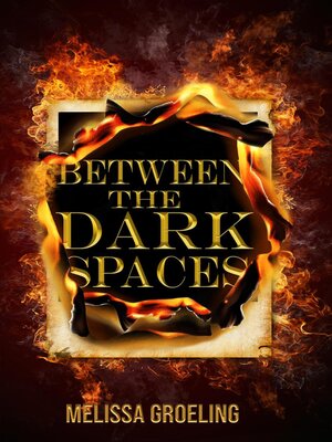 cover image of Between the Dark Spaces